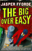 Jasper Fforde / The Big Over Easy