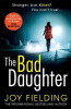 Joy Fielding / The Bad Daughter