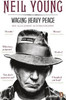 Neil Young / Waging Heavy Peace