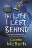 Colette McBeth / The Life I Left Behind