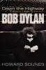 Howard Sounes / Down The Highway - The Life of Bob Dylan