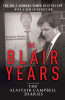 Alastair Campbell / The Blair Years : Extracts from the Alastair Campbell Diaries