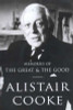 Cooke, Alistair / MEMORIES OF THE GREAT AND THE GOOD
