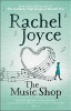 Rachel Joyce / The Music Shop