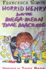 Francesca Simon / Horrid Henry and the Mega Mean Time Machine