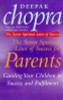Deepak Chopra / The Seven Spiritual Laws Of Success For Parents : Guiding your Children to success and Fulfilment