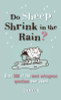 Do Sheep Shrink in the Rain? : 500 Most Outrageous Questions Ever Asked and Their Answers