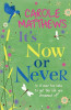 Carole Matthews / It's Now or Never