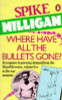 Spike Milligan / Where Have All the Bullets Gone?