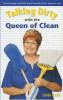 Linda Cobb / Talking Dirty with the Queen of Clean : Housekeeping's Royal Lady Shares Hundreds of Fast, Ingenious Tips!