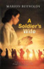 Marion Reynolds / A Soldiers Wife