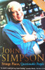 John Simpson / Strange Places, Questionable People