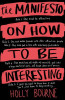 Holly Bourne / The Manifesto on How to be Interesting