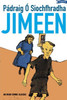 Padraig O Siocfhradha / Jimeen : An Irish Comic Classic