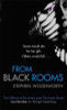 Stephen Woodworth / From Black Rooms
