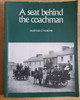 Diarmaid O Muirithe  - A Seat Behind the Coachman : Travellers in Ireland 1800-1900 - Vintage PB