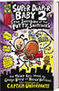 Dav Pilkey / Super Diaper Baby 2 : The Invasion of the Potty Snatchers (Hardback)