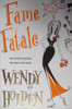 Wendy Holden / Fame Fatale