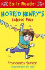 Francesca Simon / Horrid Henry Early Reader: Horrid Henry's School Fair