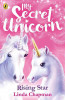 Linda Chapman / My Secret Unicorn: Rising Star