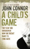 John Connor / A Child's Game