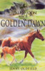 Jenny Oldfield / Golden Dawn : Book 12