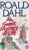 Roald Dahl / Ah, Sweet Mystery of Life