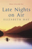 Elizabeth Hay / Late Nights on Air