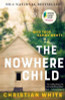 Christian White / The Nowhere Child
