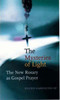 Wilfred Harrington / Mysteries of Light: the New Rosary as Gospel Prayer