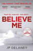 J. P. Delaney / Believe Me