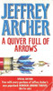Jeffrey Archer / A Quiver Full of Arrows