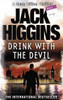 Jack Higgins / Drink with the Devil