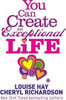 Louise Hay / You Can Create an Exceptional Life Louise Hay / You Can Create an Exceptional Life