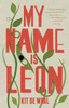 Kit De Waal / My Name Is Leon