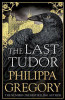 Philippa Gregory / The Last Tudor (Large Paperback) ( Tudor Court Novels)