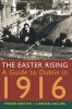 Conor Kostick / The Easter Rising : A Guide to Dublin in 1916