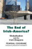 Feargal Cochrane / The End of Irish-America? : Globalisation and the Irish Diaspora (Large Paperback)