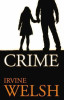 Irvine Welsh / Crime  (Large Paperback)