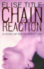 Elise Title / Chain Reaction (Large Paperback)