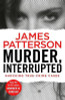 James Patterson / Murder Interrupted