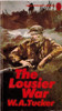 W.A. Tucker / The Lousier War