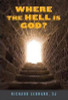 Richard Leonard / Where the Hell is God?