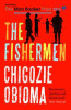 Chigozie Obioma / The Fishermen