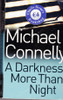 Michael Connelly / A Darkness More Than Night (Harry Bosch Series - Book 7 )