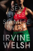 Irvine Welsh / The Sex Lives of Siamese Twins (Large Paperback)