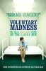 Norah Vincent / Voluntary Madness : My Year Lost and Found in the Loony Bin (Large Paperback)