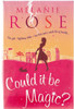 Melanie Rose / Could It Be Magic