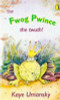 Kaye Umansky / The Fwog Pwince : The Twuth!