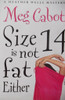 Meg Cabot / Size 14 is not Fat Either
